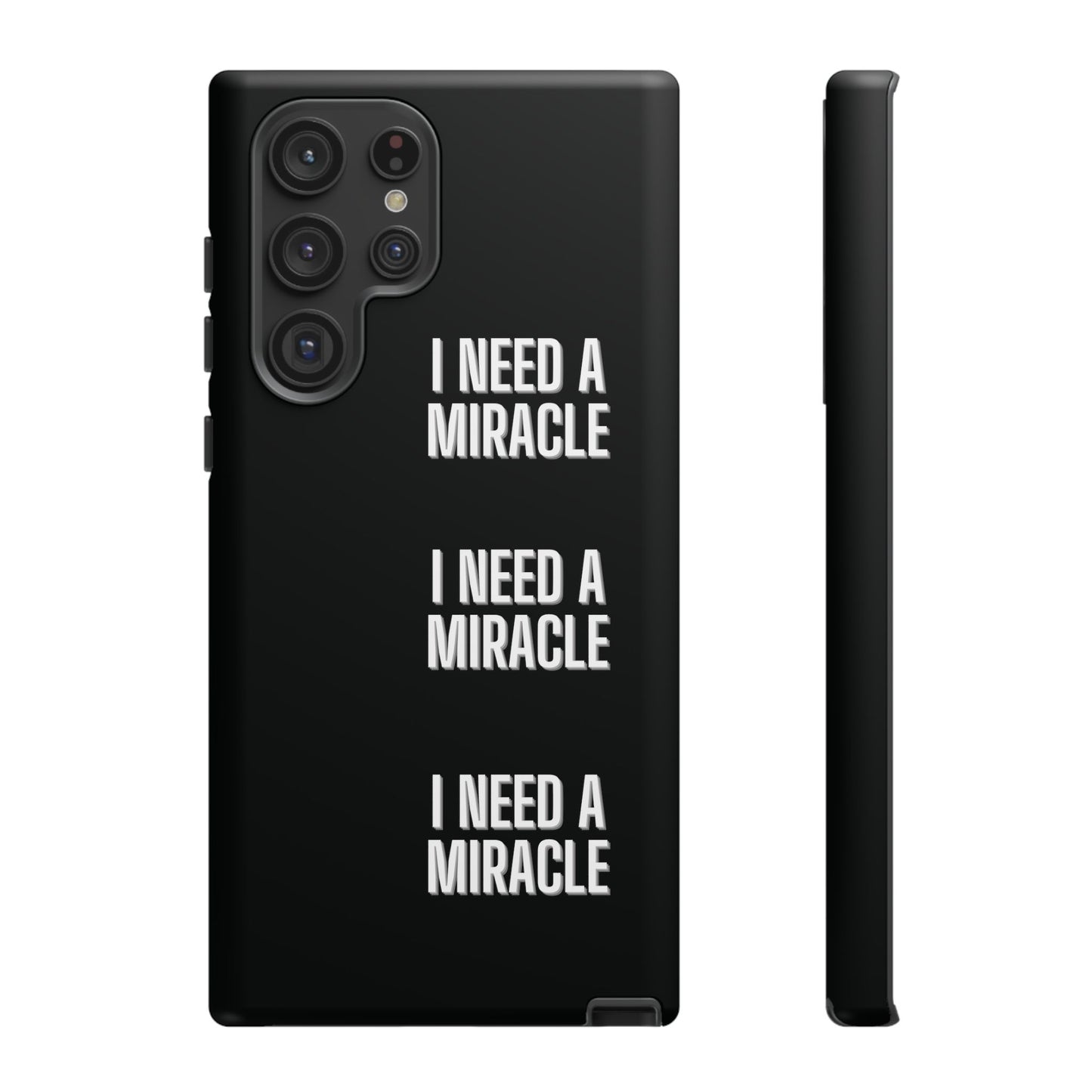 "I Need A Miracle" Phone Case