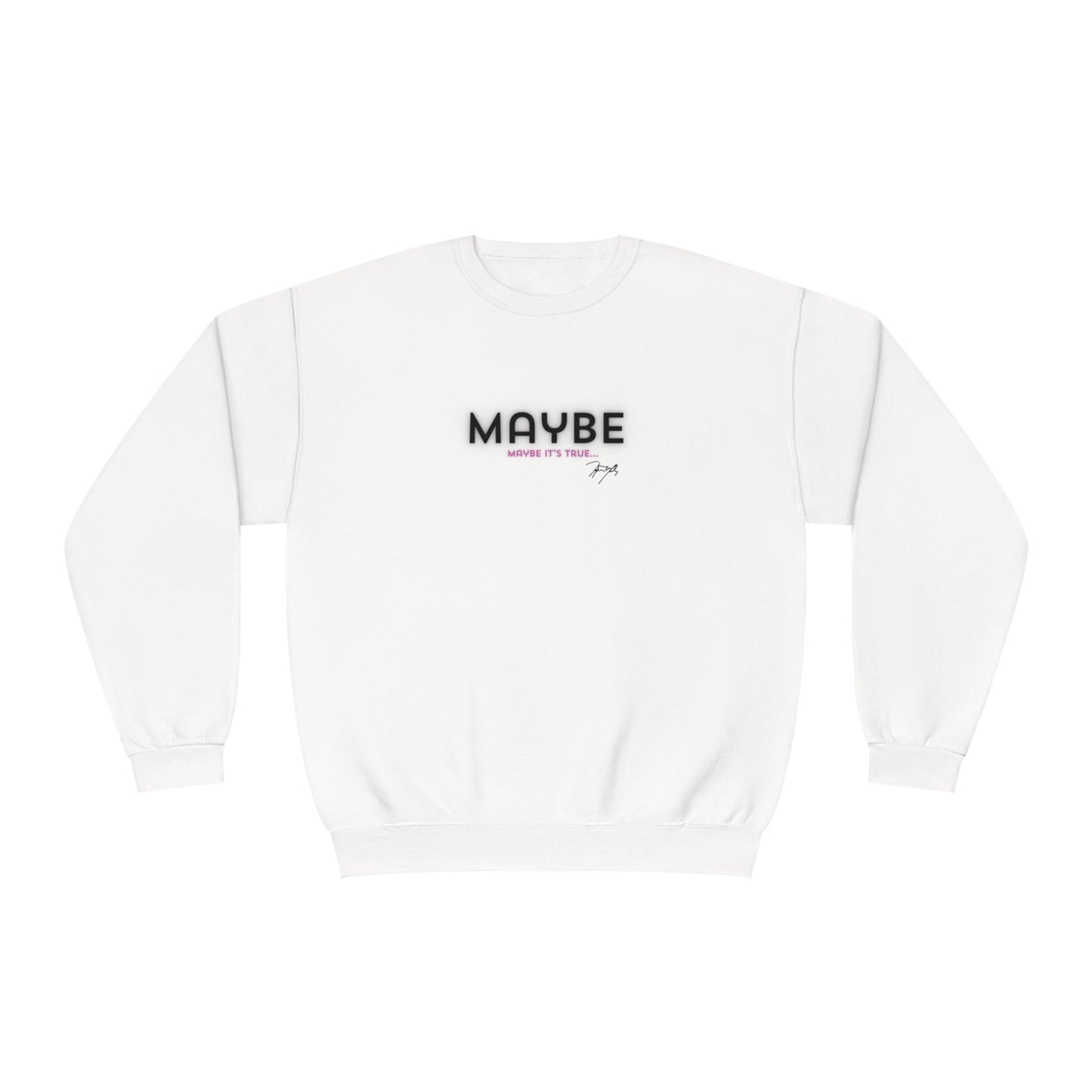 '"Maybe" Crewneck Sweatshirt