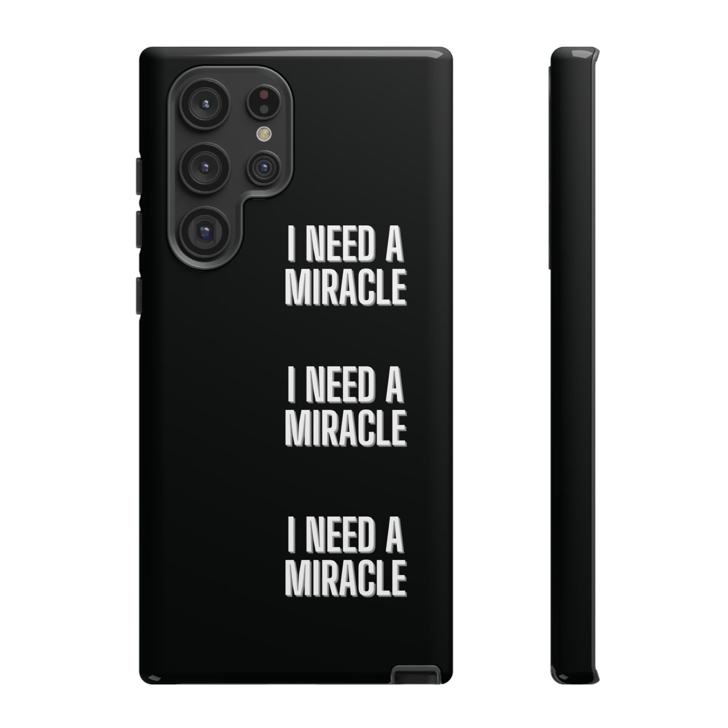 "I Need A Miracle" Phone Case