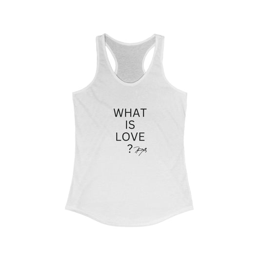 "What Is Love?" Women's Racerback Tank