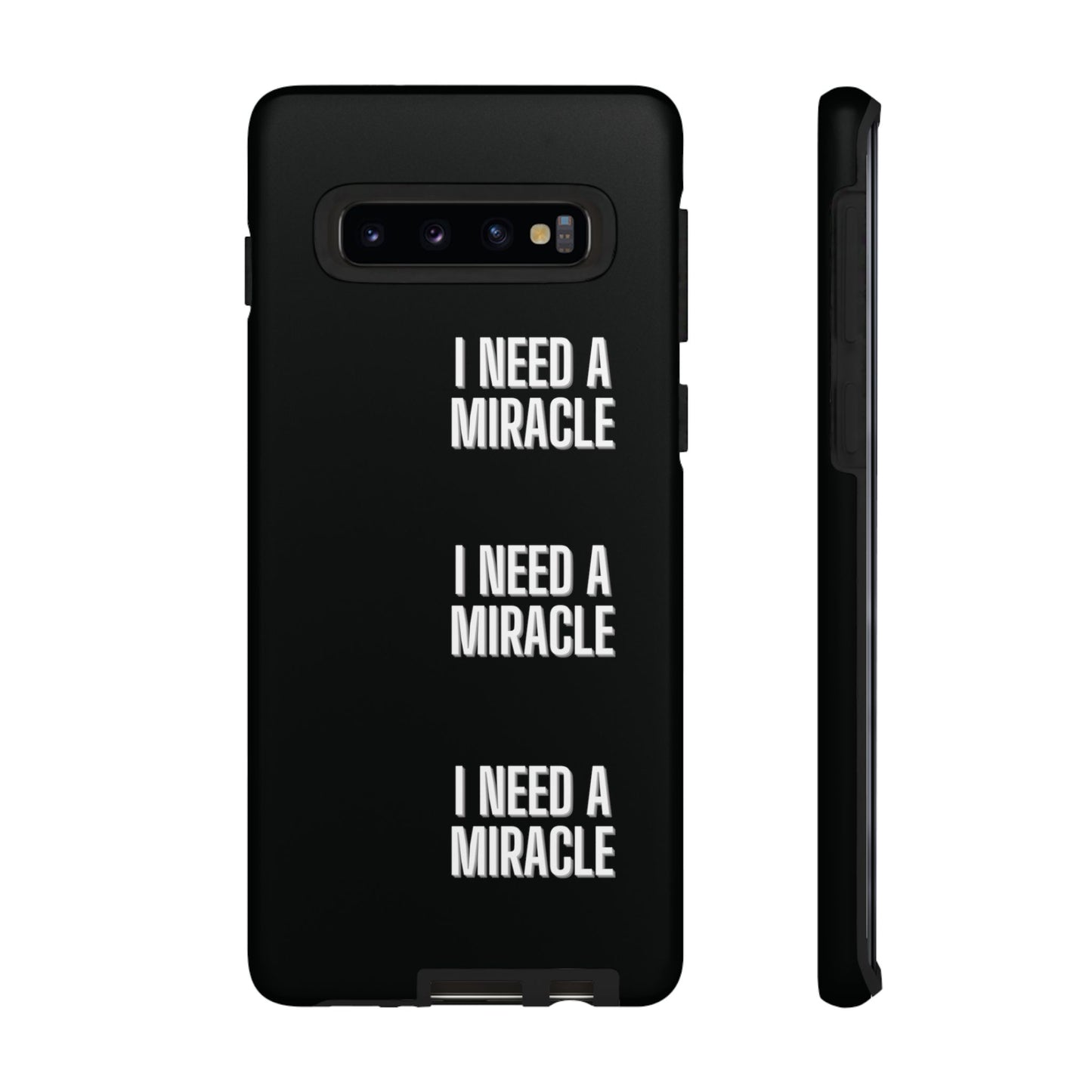 "I Need A Miracle" Phone Case