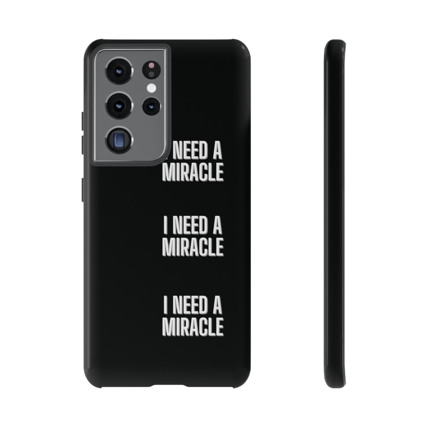 "I Need A Miracle" Phone Case