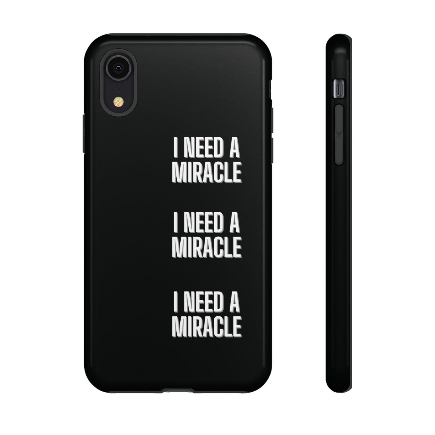 "I Need A Miracle" Phone Case