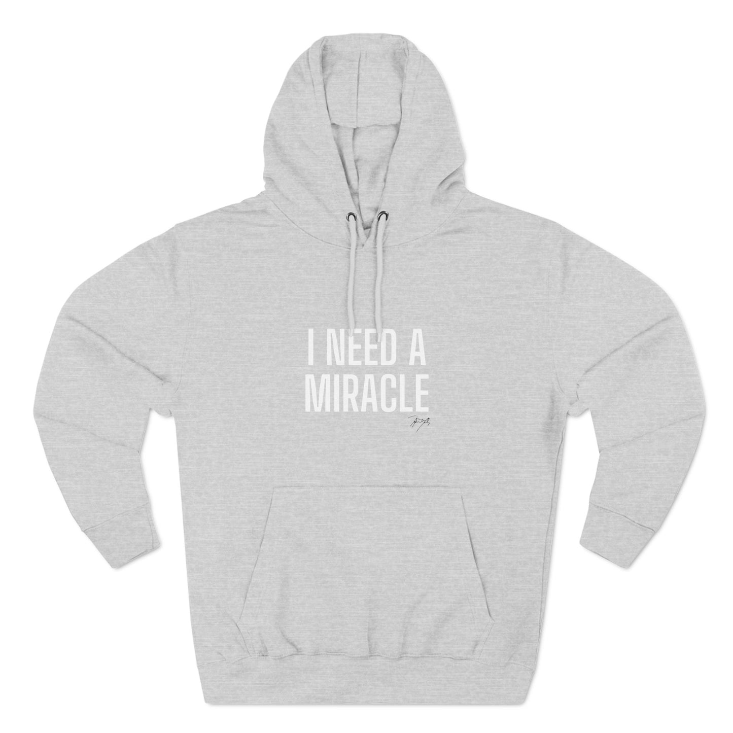 "I Need A Miracle" Unisex Fleece Hoodie