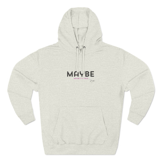 "Maybe" Unisex Fleece Hoodie