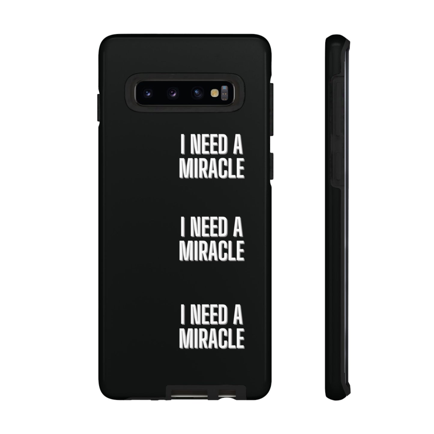 "I Need A Miracle" Phone Case