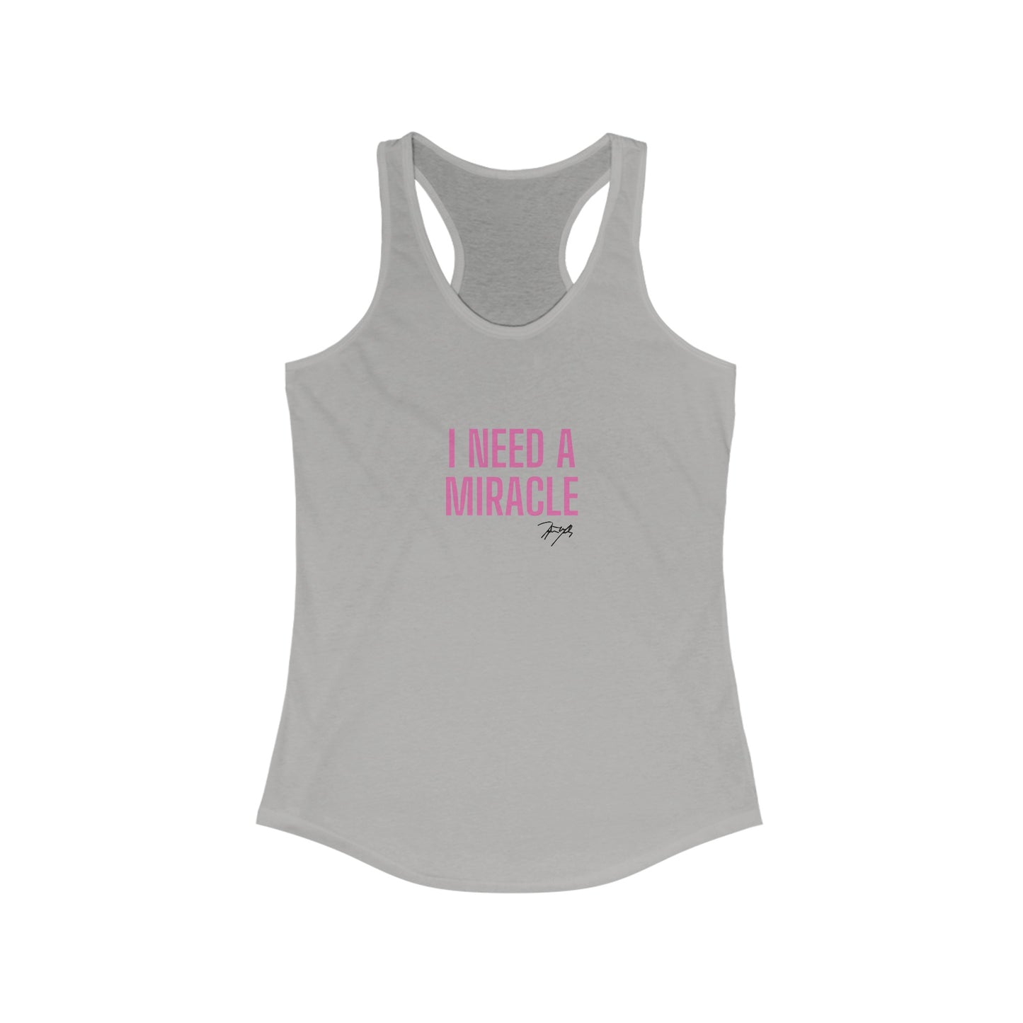 "I Need A Miracle?" Women's Racerback Tank