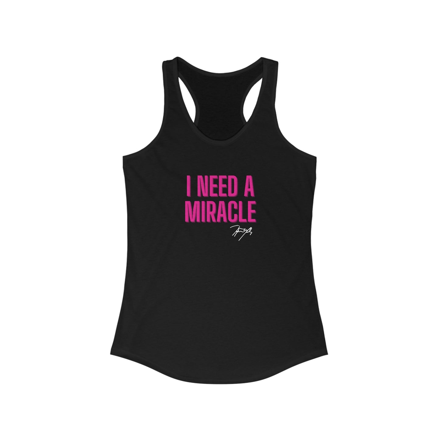 "I Need A Miracle?" Women's Racerback Tank