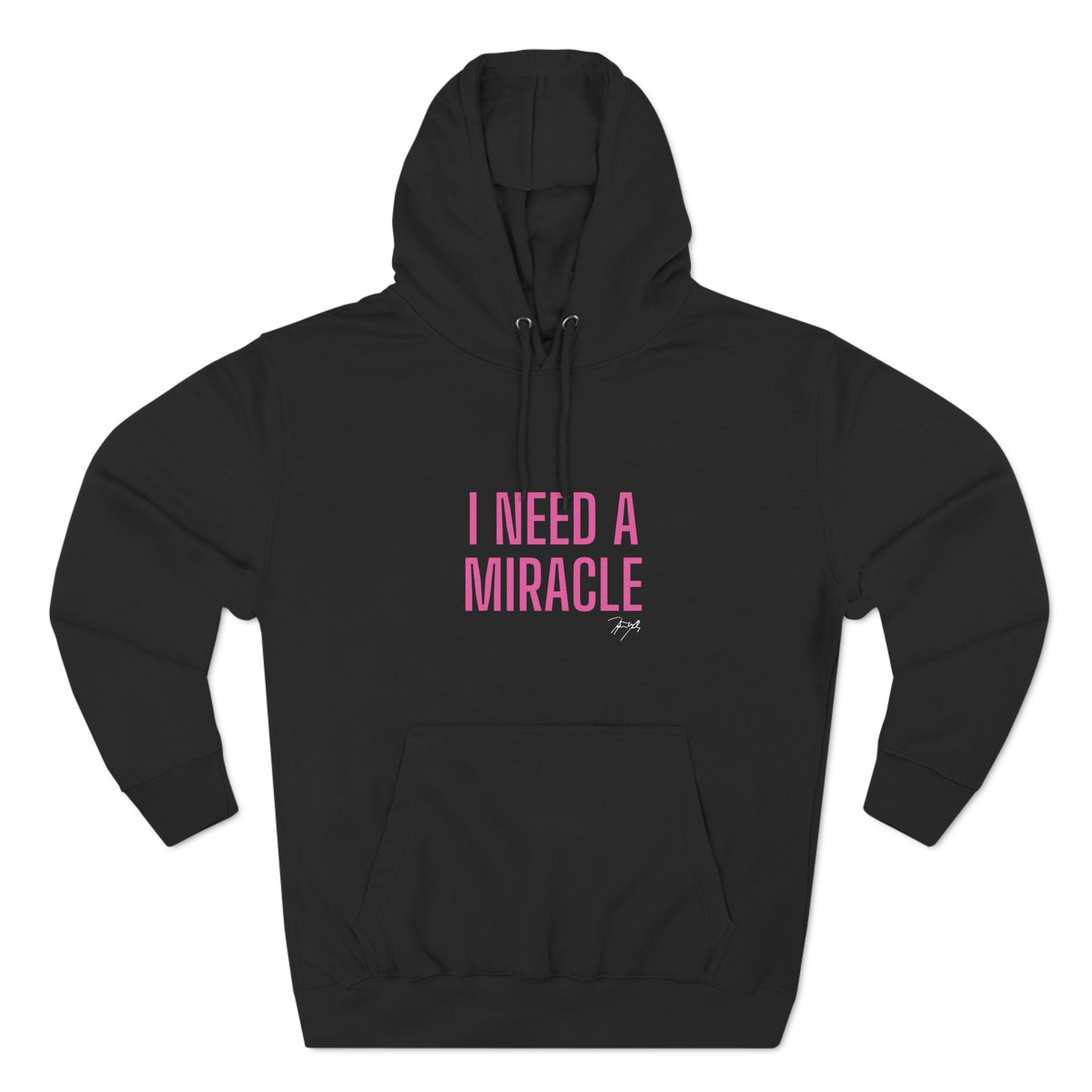 "I Need A Miracle" Unisex Fleece Hoodie