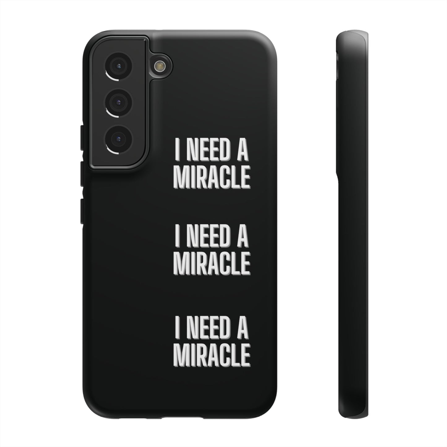 "I Need A Miracle" Phone Case