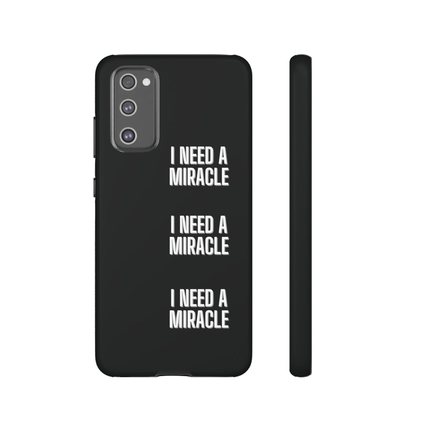 "I Need A Miracle" Phone Case