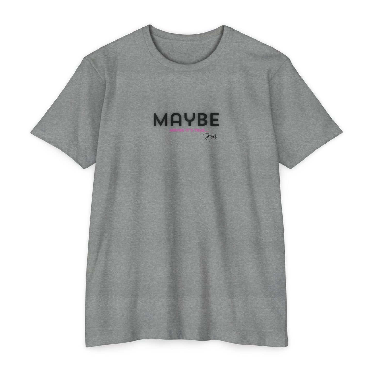 "Maybe" Tee