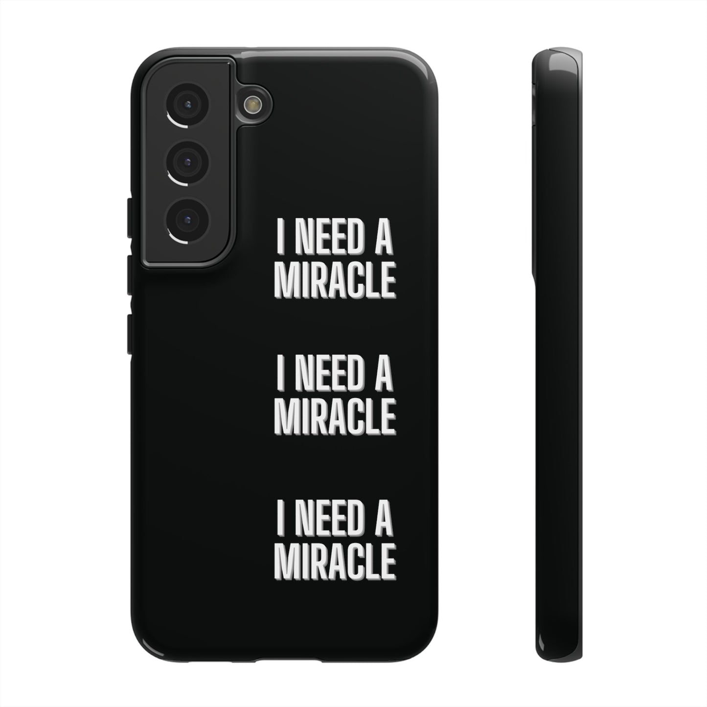 "I Need A Miracle" Phone Case