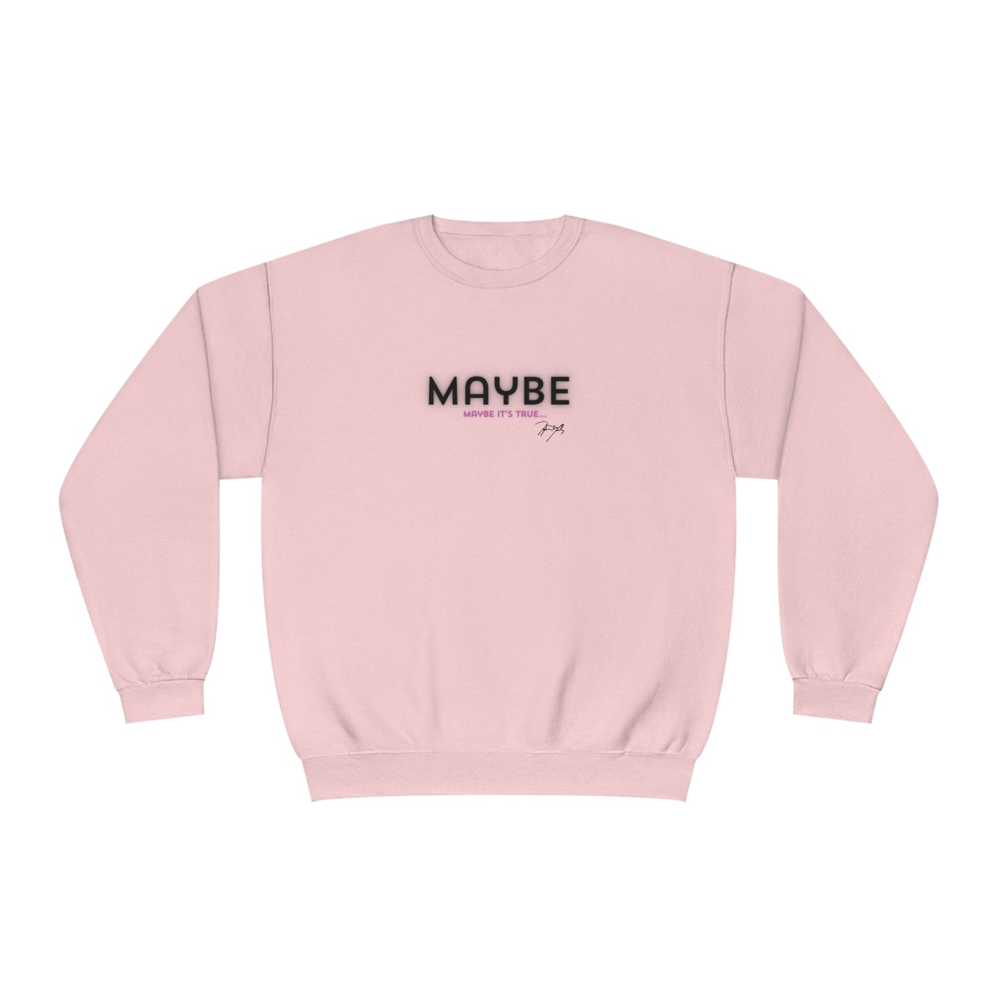 '"Maybe" Crewneck Sweatshirt