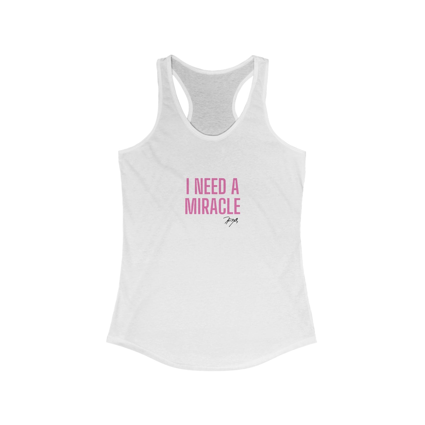 "I Need A Miracle?" Women's Racerback Tank